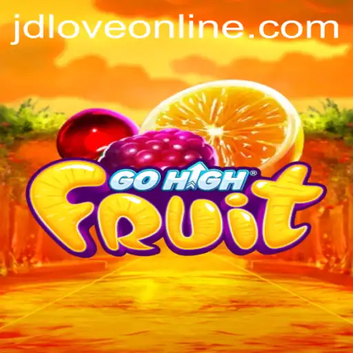 Discover GoHighFruit: The Exciting Game with a Twist - JDLOVE