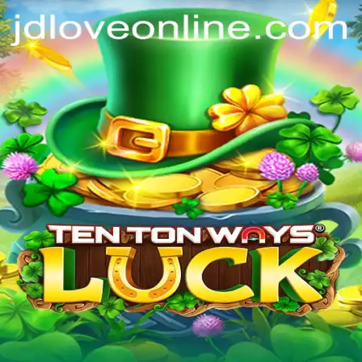 Discover the Excitement of TenTonWaysLuck with JDLOVE